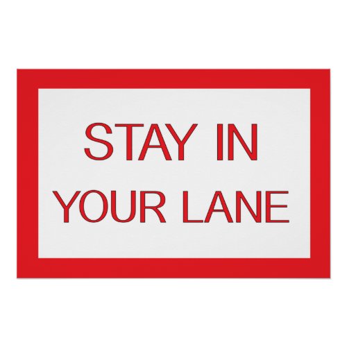 Stay in Your Lane Funny Traffic Road Sign 