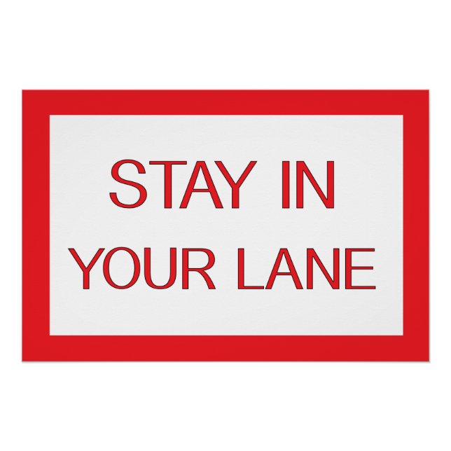 Stay in Your Lane Funny Traffic Road Sign  (Front)