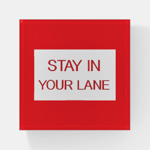 Stay in Your Lane Funny Traffic Road Sign Paperweight