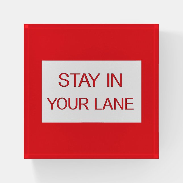 Stay in Your Lane Funny Traffic Road Sign  Paperweight (Front)