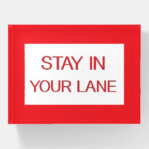 Stay in Your Lane Funny Traffic Road Sign Paperweight