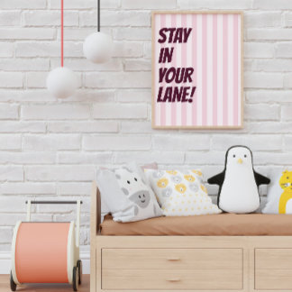 Stay In Your Lane Pink Striped Typography Poster