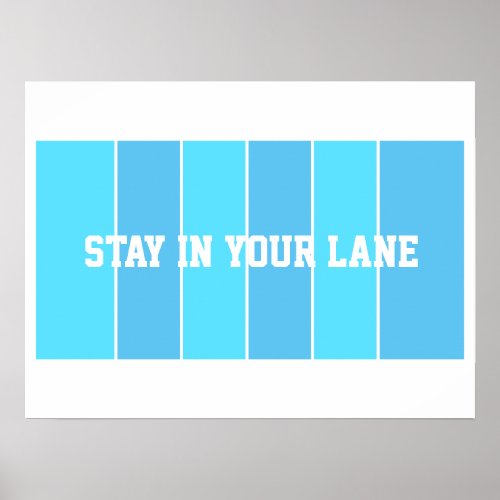 Stay in Your Lane Poster