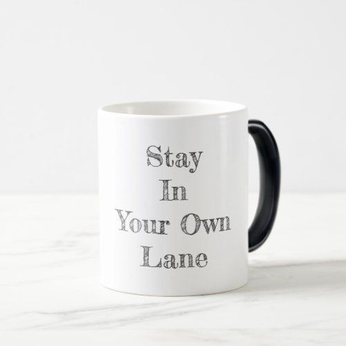 Stay in Your Own Lane Recovery Hope Truth  Magic Mug
