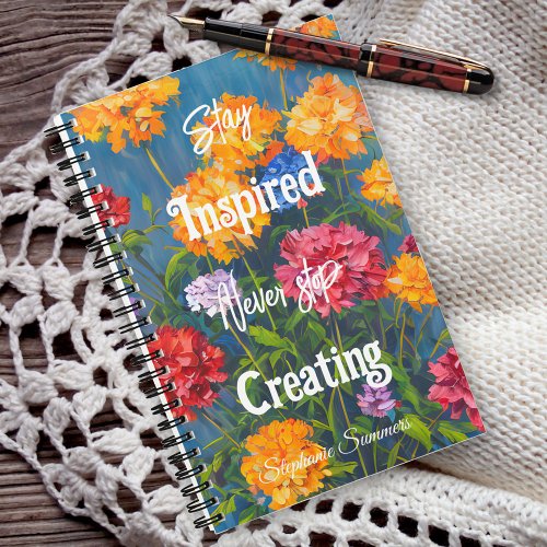 Stay Inspired Never Stop Carnation Flower Notebook