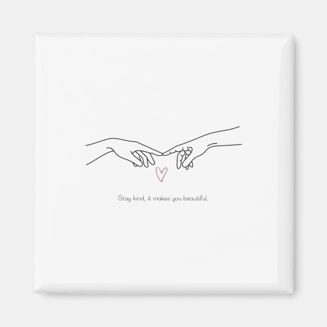 Stay Kind1  Magnet (Front)