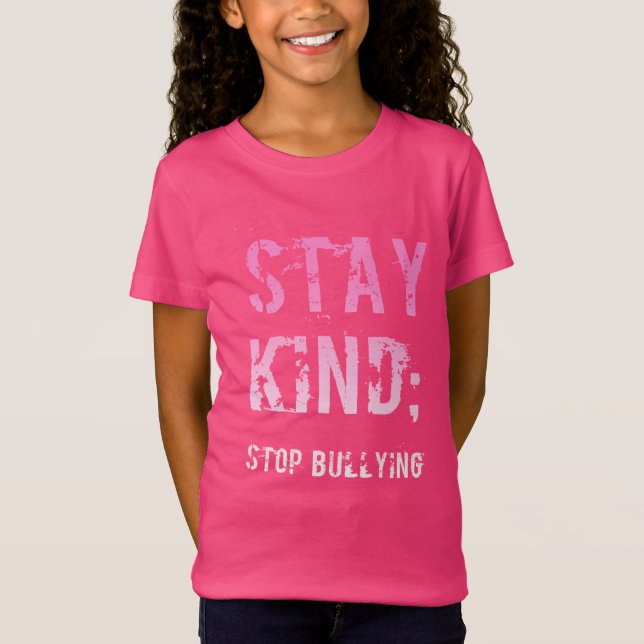 Stay Kind Anti Bullying Quote T-Shirt (Front)