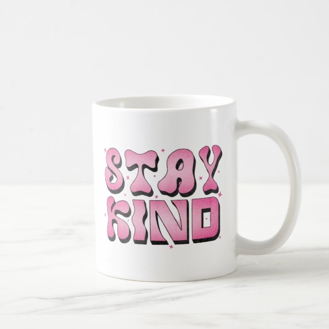 Stay kind | Funny Mug | Custom mug | Positive quot (Right)