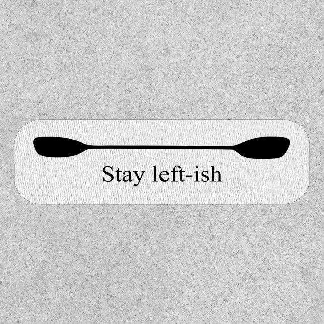 Stay Left-ish Kayak Paddle Patch (Front)