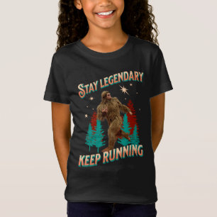 Stay Legendary, Keep Running Funny Bigfoot T-Shirt