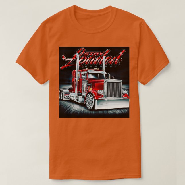 Stay loaded truck T-Shirt (Design Front)
