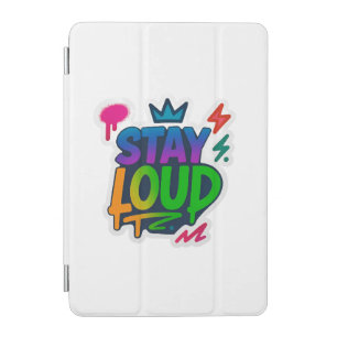 Stay Loud Graffiti Neon Artwork iPad Mini Cover