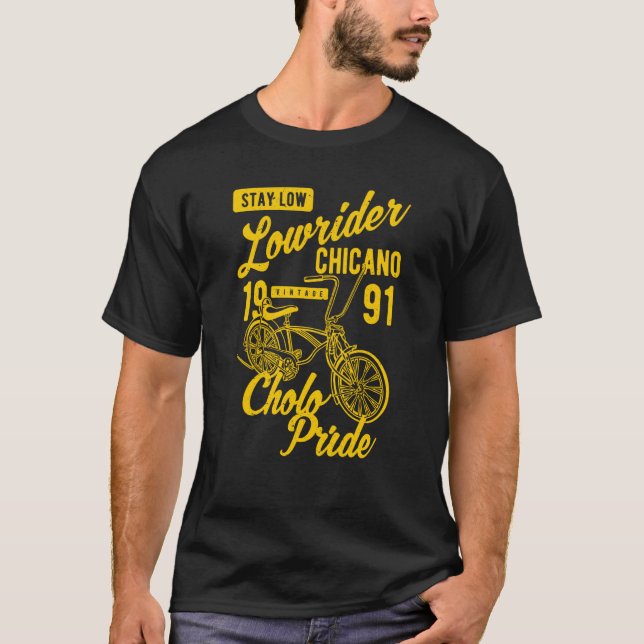 Stay Low Cholo Pride Chicano Lowrider Bicycle Retr T-Shirt (Front)