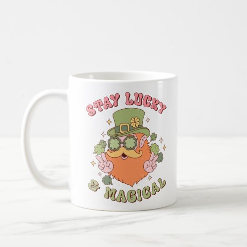 Stay Lucky And Magical Leprechaun Coffee Mug
