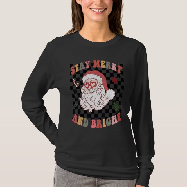 Stay Merry And Bright Christmas  Santa Xmas Graphi T-Shirt (Front)