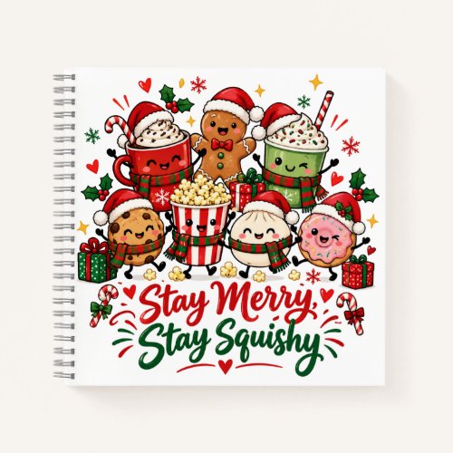 Stay Merry Stay Squishy Christmas Hot Chocolate Notebook