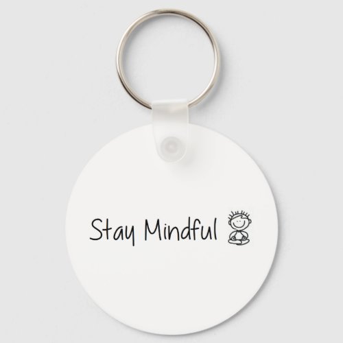 Stay Mindful Keychain