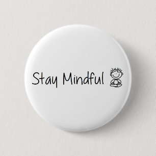 Stay Mindful Pinback Button