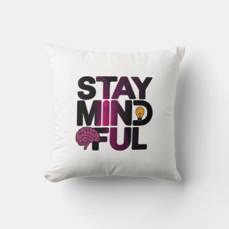 Stay Mindful Throw Pillow