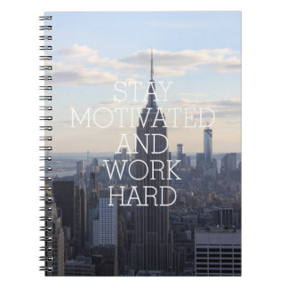 Stay motivated work hard inspirational quote NYC Notebook