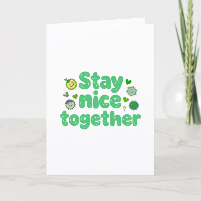 Stay Nice Together Kawaii Design Card (Front)