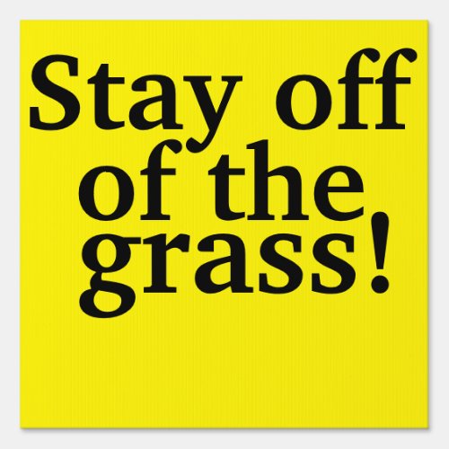 Stay off the grass sign