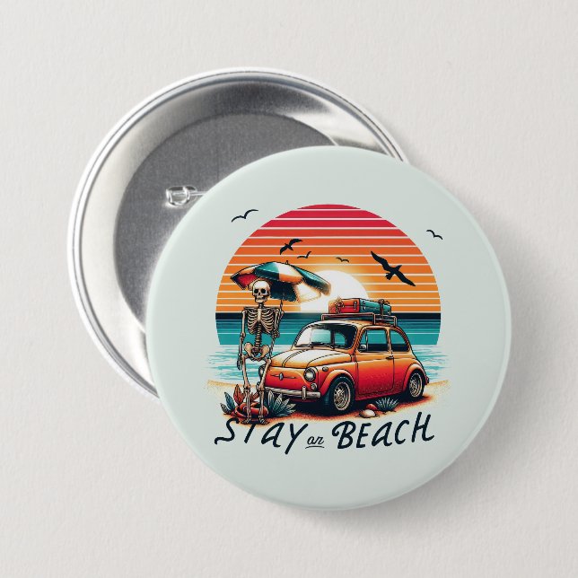 Stay On Beach - Retro Vibes - Skeleton  Button (Front & Back)