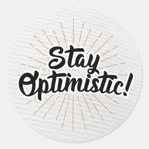 Stay Optimistic Classic Round Sticker
