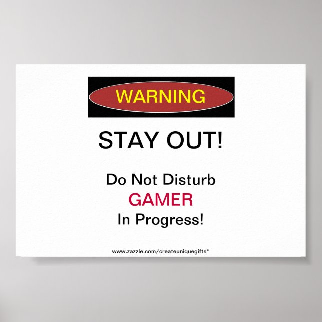 Stay Out Gamer In Progress Poster (Front)