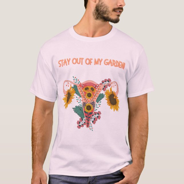 Stay out of my Garden T-Shirt (Front)