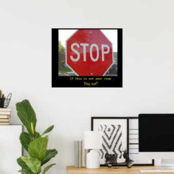 Stay out of my room! poster | Zazzle