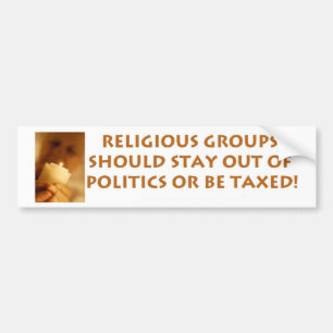 Stay Out Of Politics Bumper Sticker