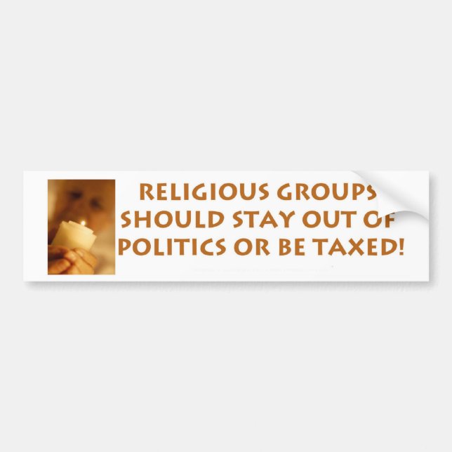 Stay Out Of Politics Bumper Sticker (Front)