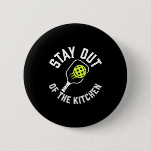 Stay out of the kitchen pickleball paddle sports button