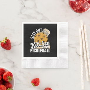 Stay Out of The Kitchen Play Pickleball Napkins