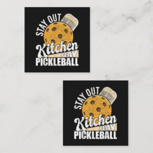 Stay Out of The Kitchen Play Pickleball Square Business Card