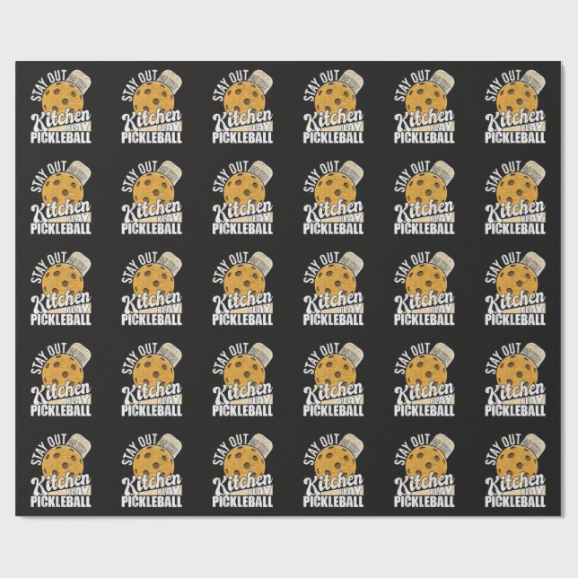 Stay Out of The Kitchen Play Pickleball Wrapping Paper (Flat)
