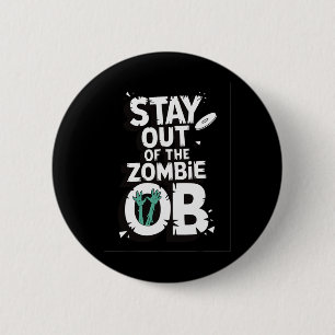 Stay Out Of The Zombie Ob Funny Disc Golf Zombie L Button