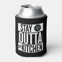&quot;Stay Outta the Kitchen&quot; Pickleball Can Cooler