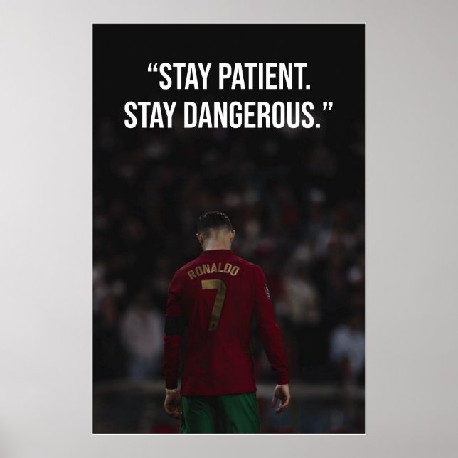 Stay Patient Stay Dangerous Motivation Poster (Front)