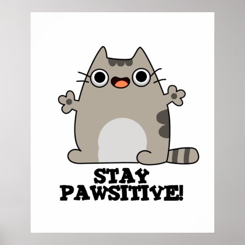 Stay Paw_sitive Funny Cat Pun Poster