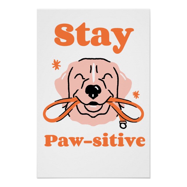 Stay Paw-sitive Poster (Front)