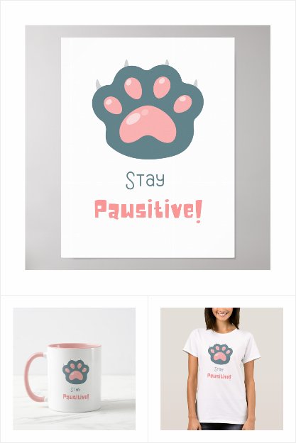 stay pawsitive 