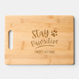 Stay Pawsitive Custom Name Wood Engraved Cutting Board