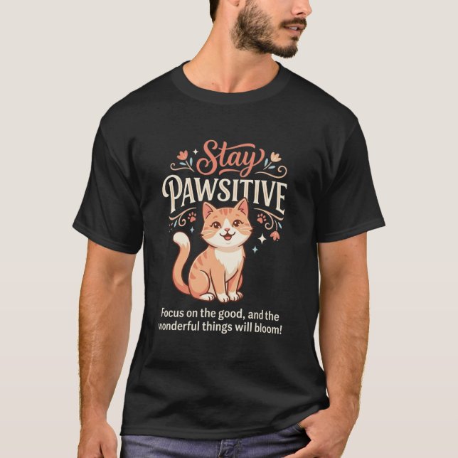 Stay Pawsitive | Cute Ginger Cat Inspirational Art T-Shirt (Front)