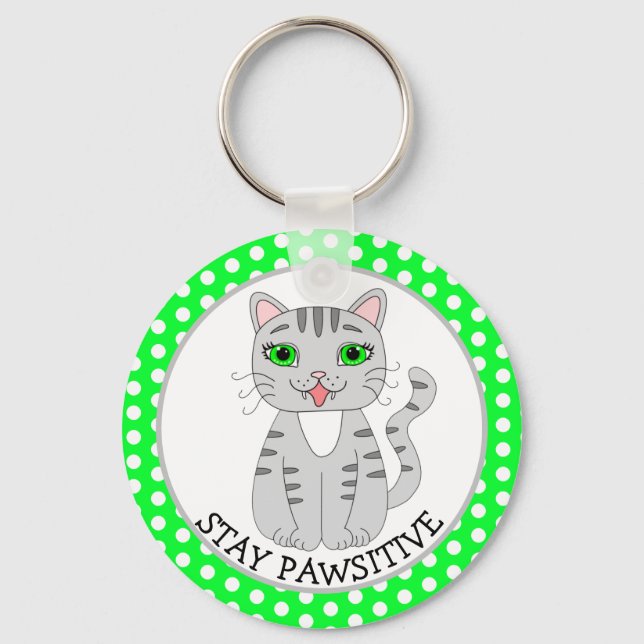 Stay Pawsitive | Cute Gray Cat | Be Happy Keychain (Front)