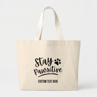 Stay Pawsitive Cute Script Paw Print Large Tote Bag