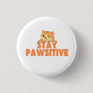 Stay Pawsitive Cute Winking Cat Pun Design Button
