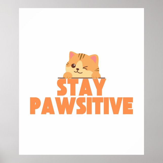 Stay Pawsitive Cute Winking Cat Pun Design Poster (Front)