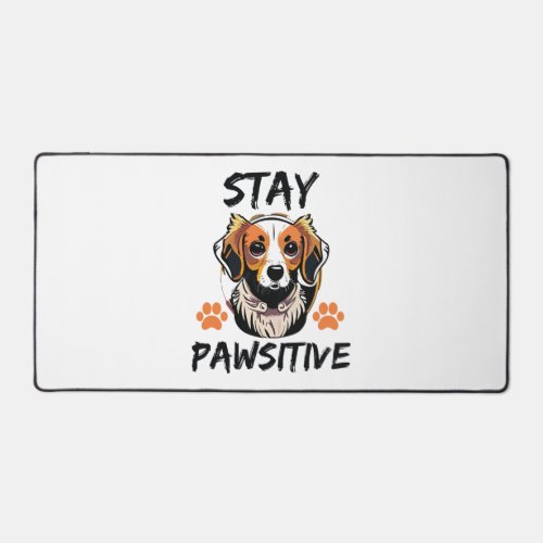 Stay Pawsitive Dog Lover Desk Mat
